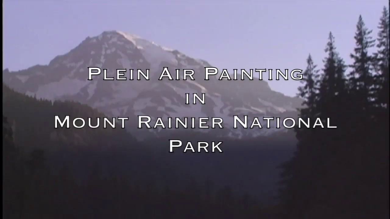Plein Air Painting in Mount Rainier National Park Mount Rainier National Park