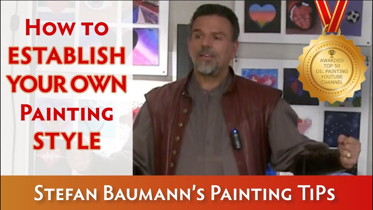 How to Establish Your Own Painting Style by Stefan Baumann