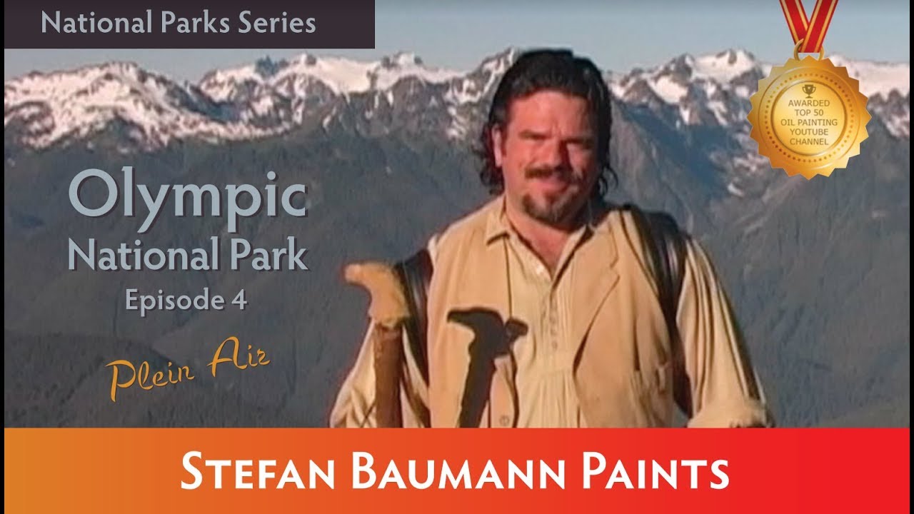 Americas National Parks Plein Air Painting By Stefan Baumann Olympic NP